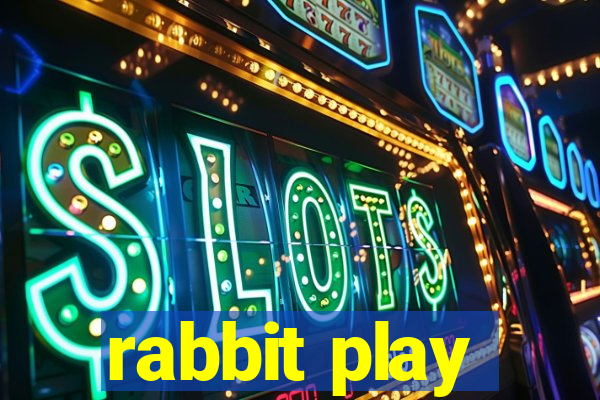 rabbit play