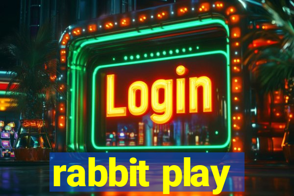 rabbit play