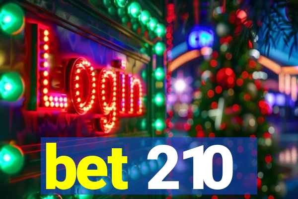 bet 210