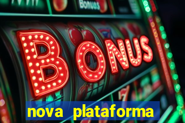 nova plataforma pagando muito