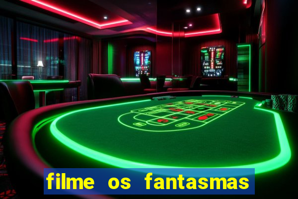 filme os fantasmas de scrooge