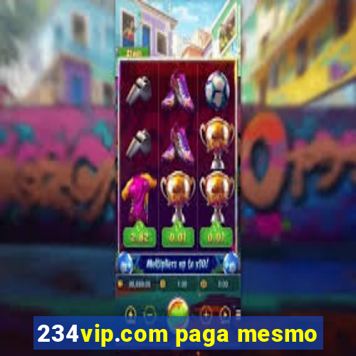 234vip.com paga mesmo