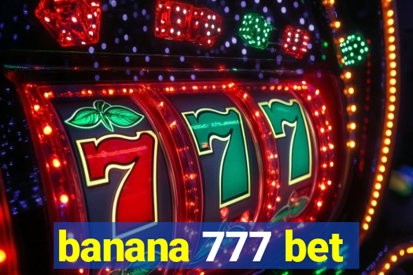 banana 777 bet