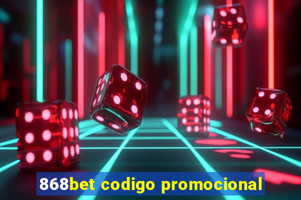 868bet codigo promocional