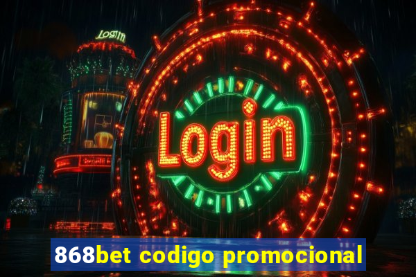 868bet codigo promocional