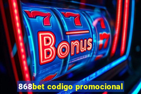 868bet codigo promocional