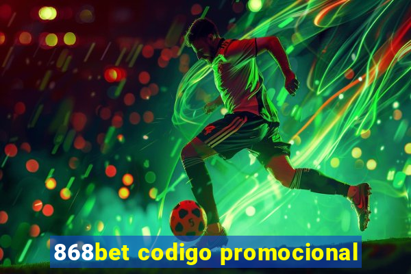 868bet codigo promocional