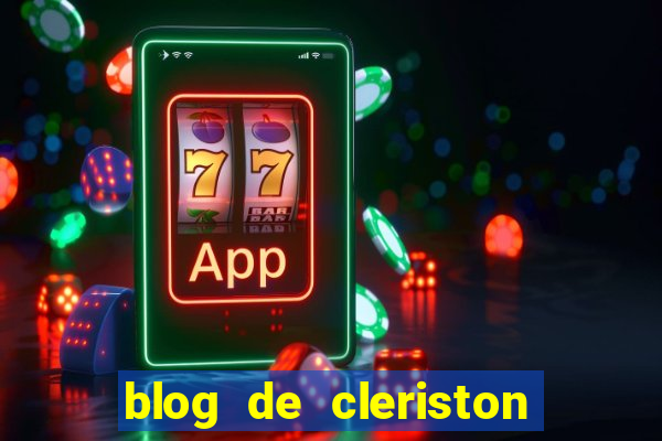 blog de cleriston silva serrinha bahia