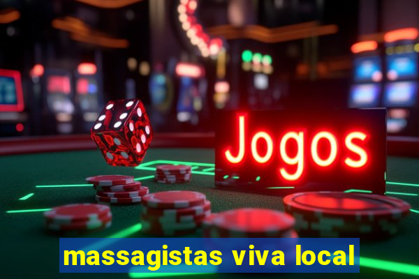 massagistas viva local