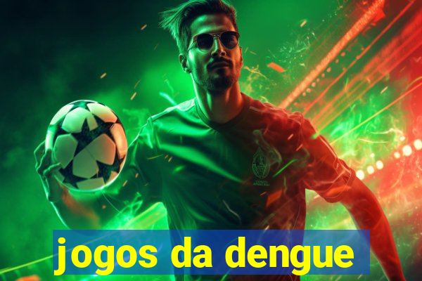 jogos da dengue