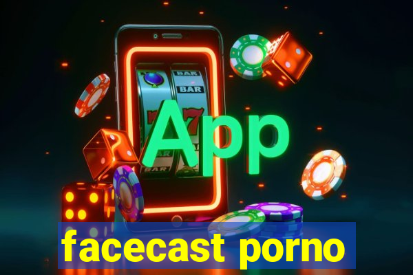 facecast porno