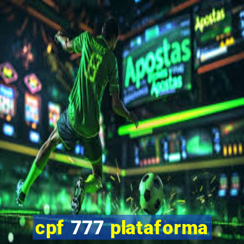 cpf 777 plataforma