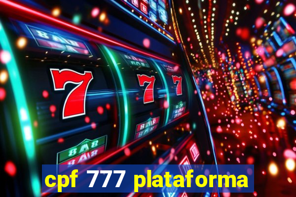 cpf 777 plataforma