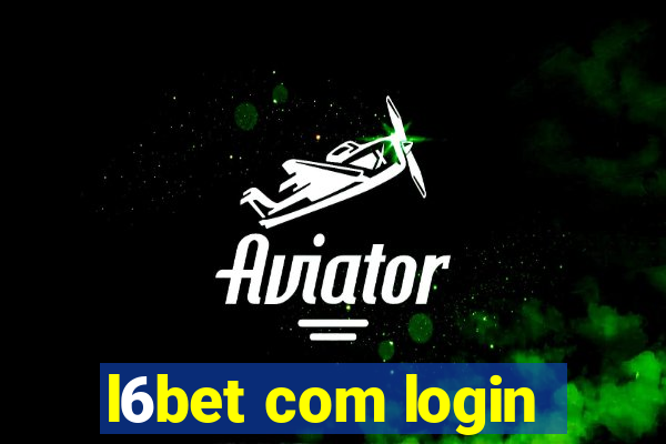 l6bet com login