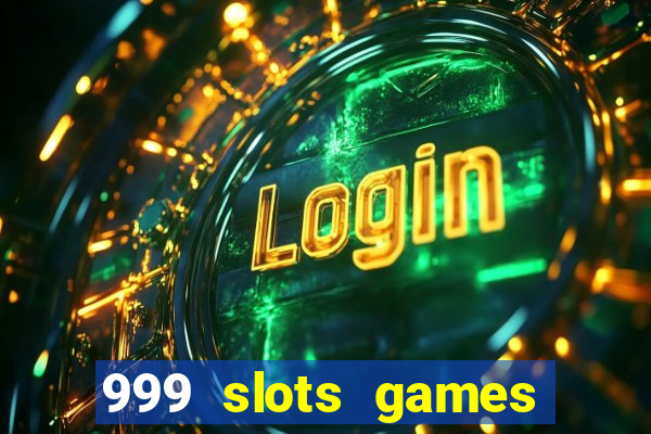 999 slots games download apk