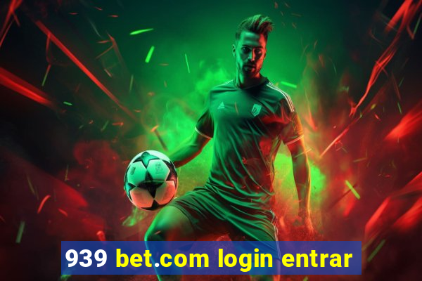 939 bet.com login entrar