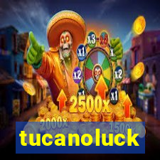 tucanoluck