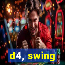 d4, swing