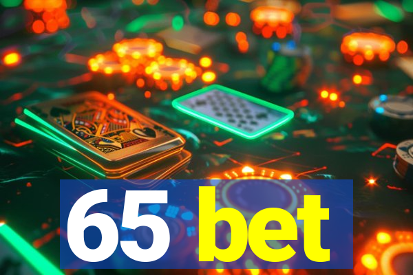 65 bet