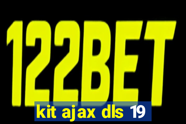 kit ajax dls 19