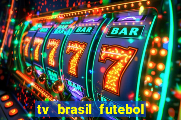 tv brasil futebol da hora