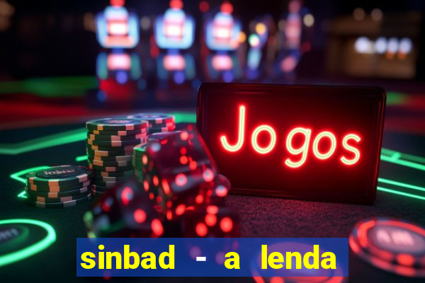 sinbad - a lenda dos sete mares online dublado