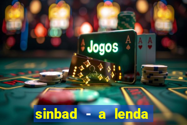 sinbad - a lenda dos sete mares filme completo dublado