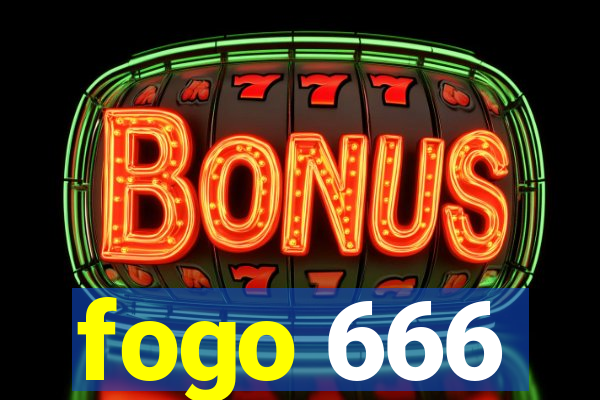 fogo 666