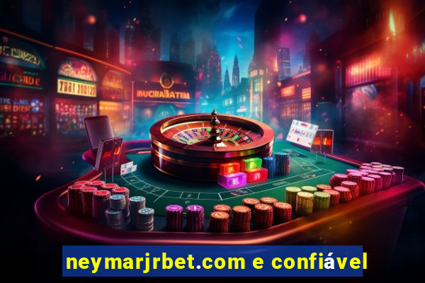 neymarjrbet.com e confiável