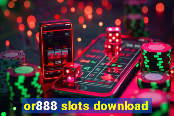 or888 slots download