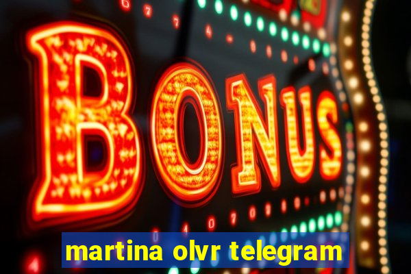 martina olvr telegram