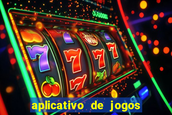 aplicativo de jogos que pagam de verdade