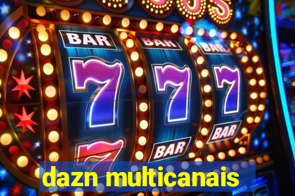 dazn multicanais