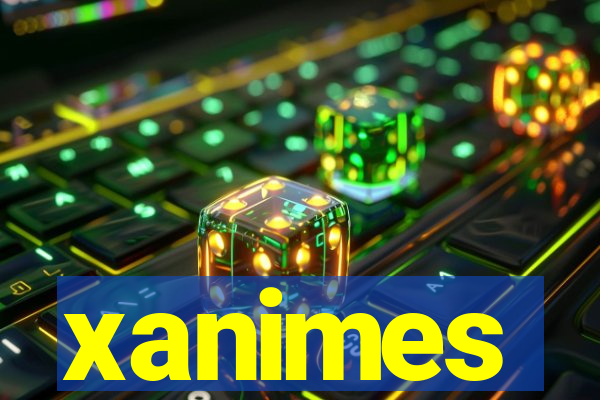 xanimes