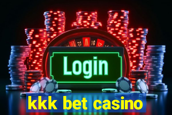 kkk bet casino