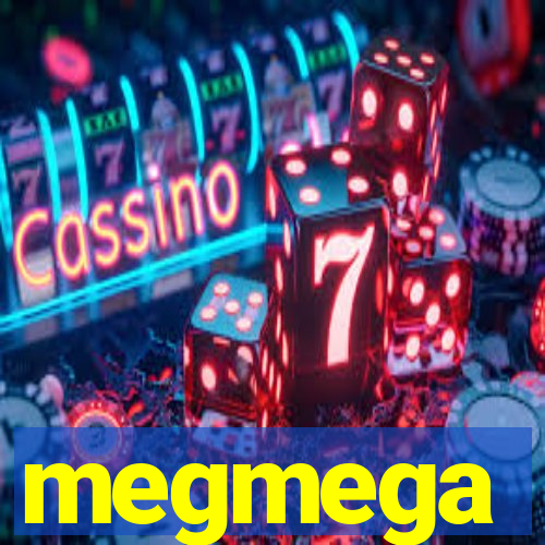 megmega