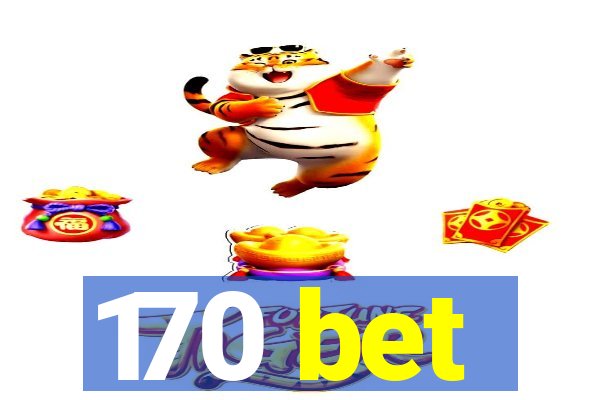 170 bet