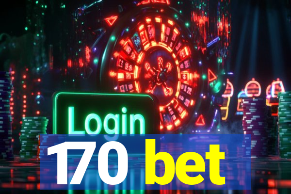 170 bet