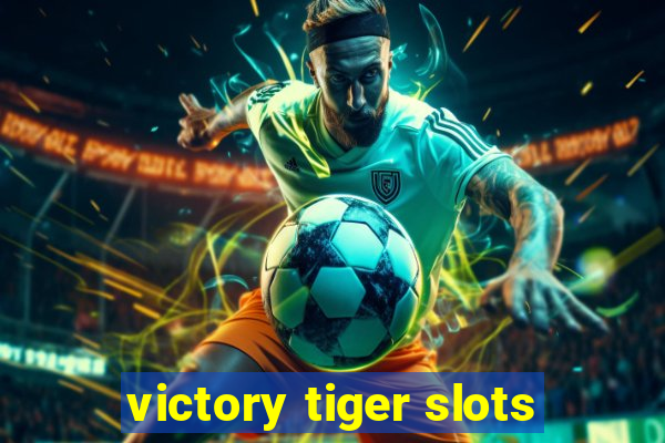 victory tiger slots