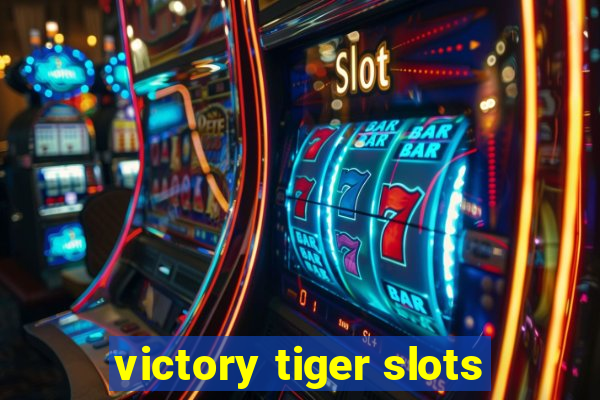 victory tiger slots