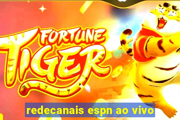 redecanais espn ao vivo