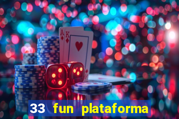 33 fun plataforma de jogos