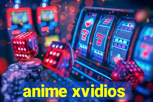 anime xvidios