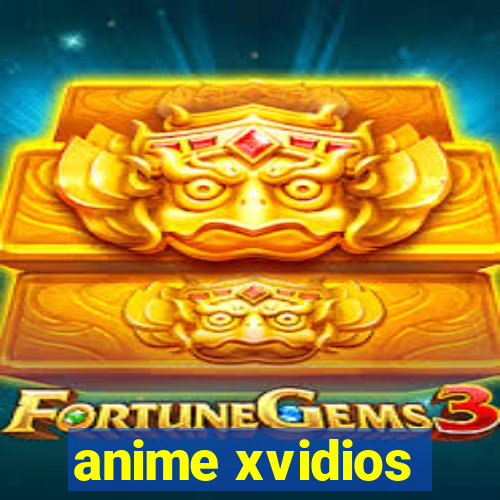 anime xvidios