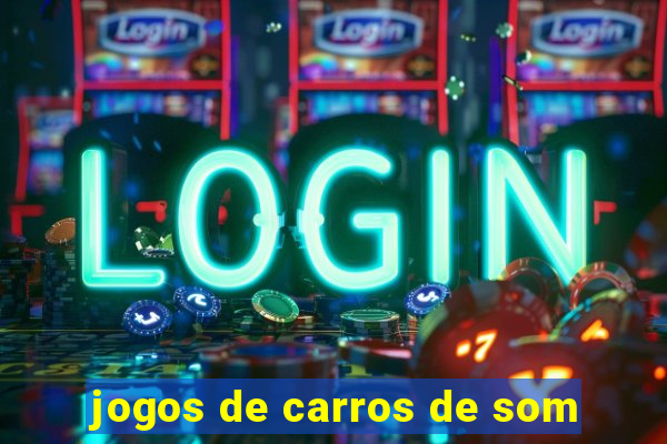 jogos de carros de som