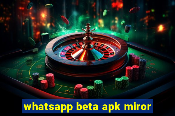 whatsapp beta apk miror