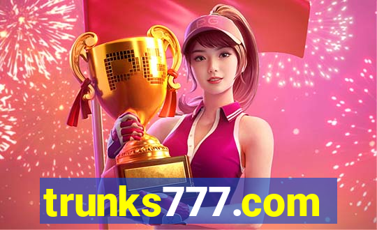 trunks777.com