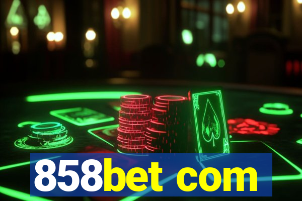 858bet com