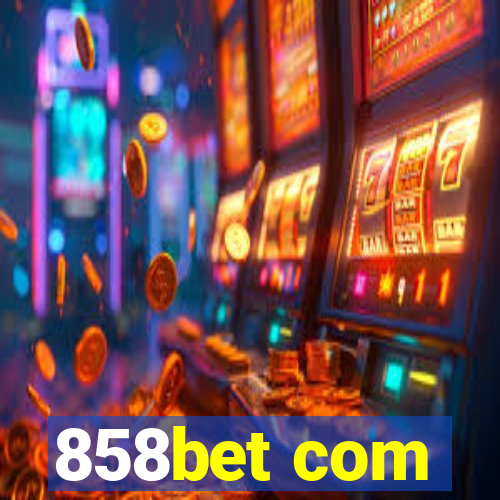 858bet com