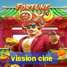 vission cine